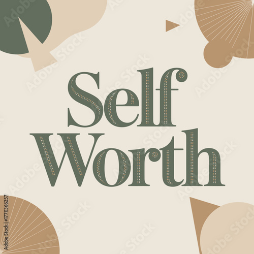 Empowering self worth typography design with abstract organic shapes for positive affirmation and personal growth content vector