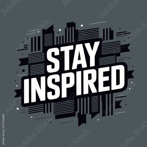 Motivational typography poster featuring bold white text 'stay inspired' with abstract graphic elements ideal for inspirational content creation vector