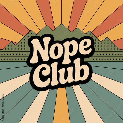 Retro 1970s sunshine mountain landscape with bold nope club text and groovy sunburst background vector
