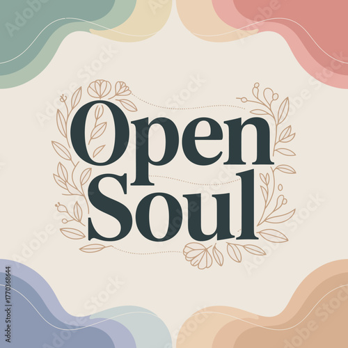 Open soul decorative typography with floral accents and soft abstract shapes for spiritual and wellness branding vector