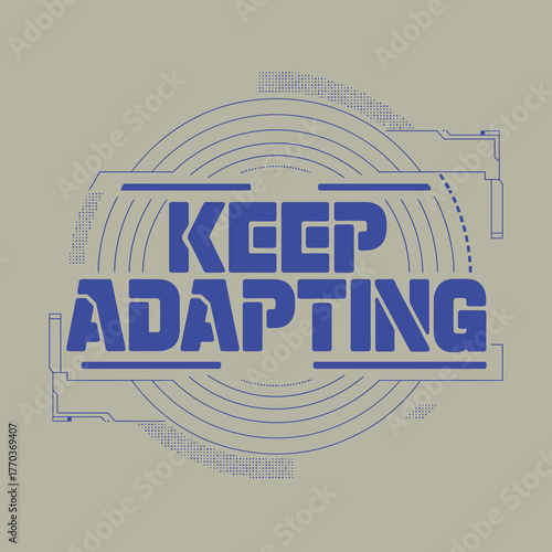 Inspiring graphic design featuring the motivational phrase keep adapting in bold blue typography vector