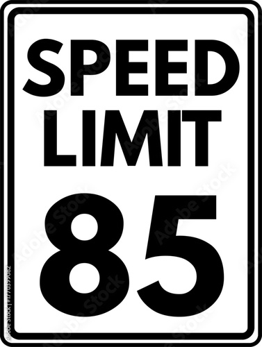 Speed limit 85 mph traffic sign, Speed limit 85 road sign