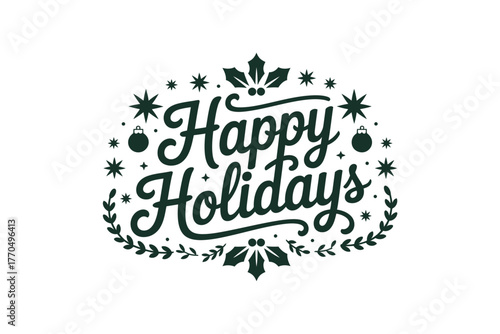 Decorative text reads Happy Holidays surrounded by festive ornaments and foliage