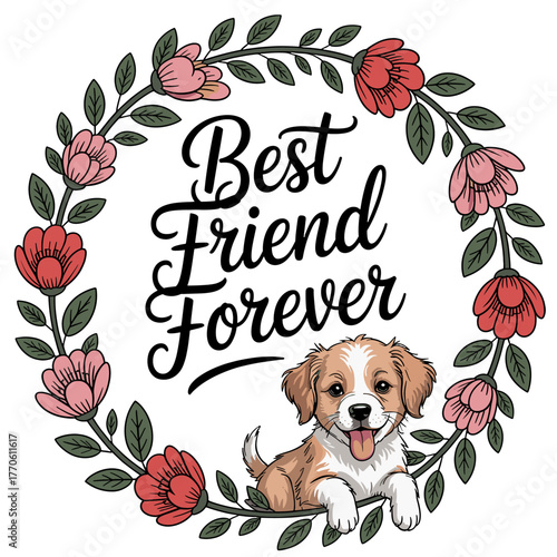 Cute puppy with flowers and text Best Friend Forever on white background Keywords: puppy, dog, canine, pet, animal, cute
