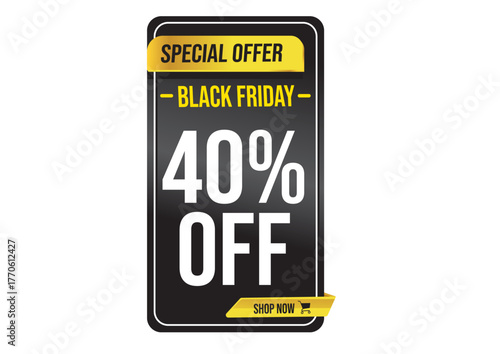 Black Friday special offer banner displaying a 40 percent discount and a shop now button. Promotion concept