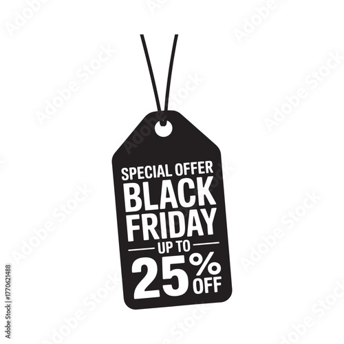 Black friday sale tag with up to twenty five percent off special offer