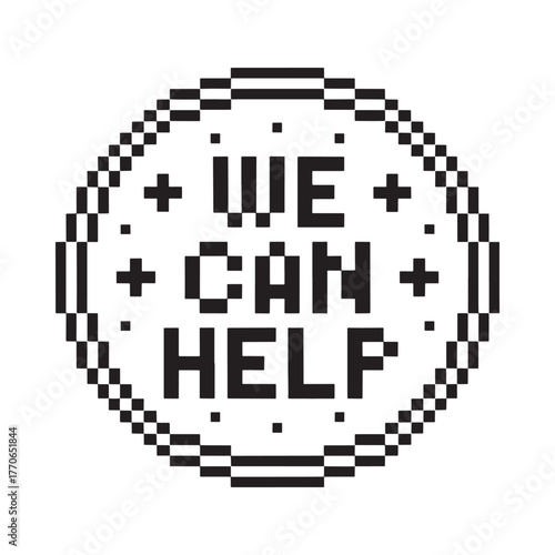 Pixelated we can help message in a retro circle design