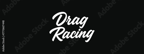 Drag Racing Phrase Hand Lettering Vector Bold Cursive Typography for Stickers Apparel Posters and Digital Art