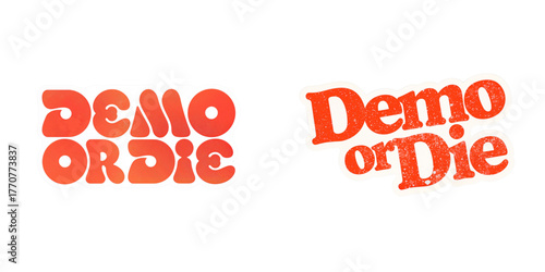 Demo or Die Retro 70s Typography Vector Sticker