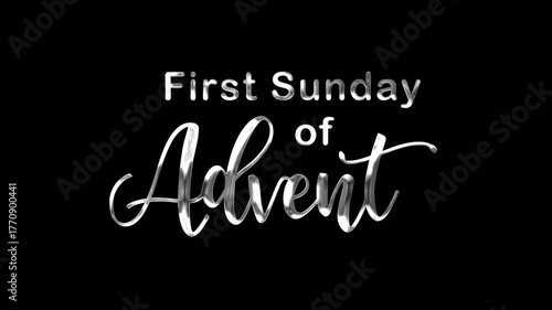 First sunday of advent text animation in silver. Ideal for religious graphics, social media posts, or church event promotions.