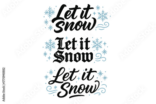 Let It Snow Calligraphy. Let It Snow. Create a calligraphy lettering illustration of the phrase: Let It Snow.
