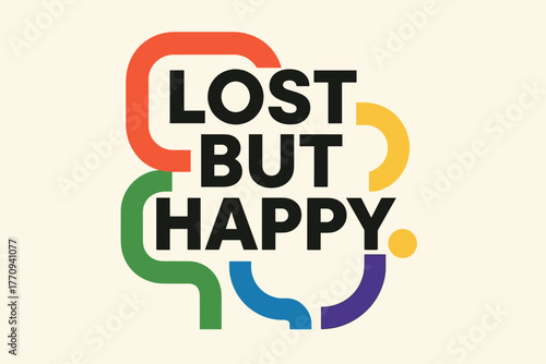 Minimalist Geometric Design. Lost but Happy. modern minimalist geometric vector layout, bold flat typography