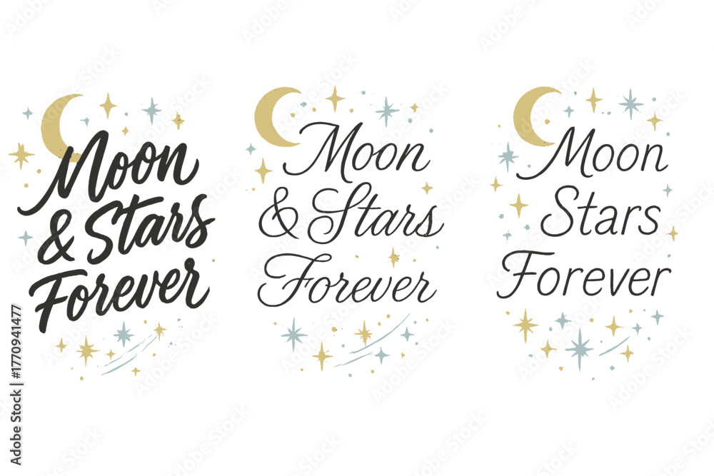 Obraz premium Moon & Stars Calligraphy. Moon & Stars Forever. Create a calligraphy lettering illustration of the phrase: