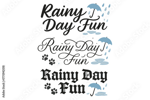 Rainy Day Calligraphy. Rainy Day Fun. Create a calligraphy lettering illustration of the phrase: Rainy Day Fun