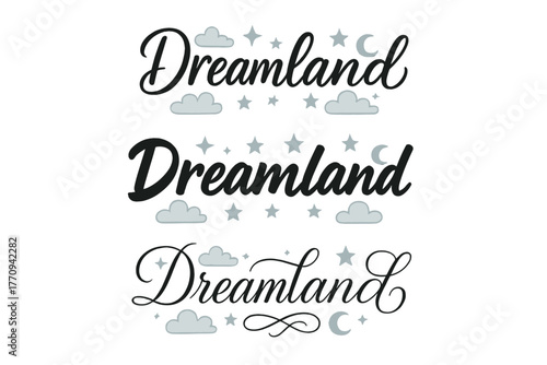 Dreamland Calligraphy Styles. Dreamland. Create a calligraphy lettering illustration of the phrase: Dreamland.