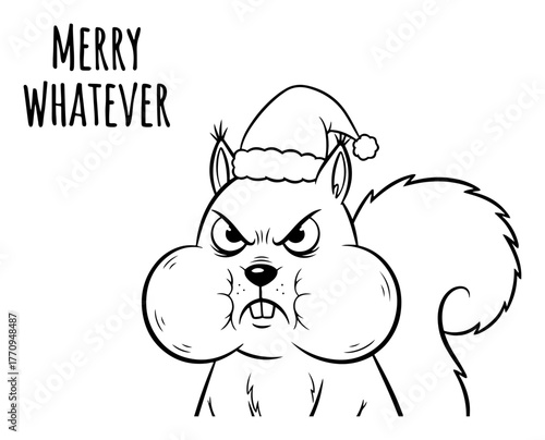 Grumpy squirrel wearing Santa hat with ‘Merry Whatever’ phrase – humorous holiday design