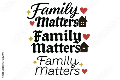 Family Calligraphy Styles. Family Matters. Create a calligraphy lettering illustration of the phrase: Family