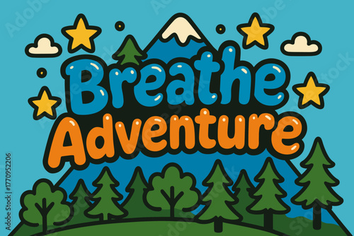 Breathe Adventure. Breathe Adventure. playful cartoon bubble lettering, rounded glossy shapes, thick colorful