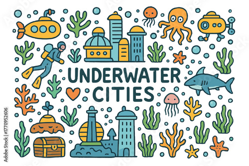 Vibrant Underwater Metropolis. Underwater Cities. Hand-drawn doodle illustration of underwater cities.