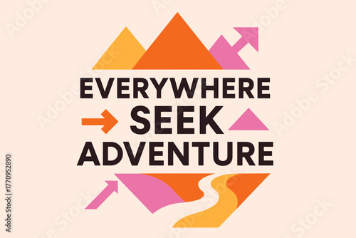 Minimalist Geometric Adventure. Everywhere Seek Adventure. modern minimalist geometric vector design, bold