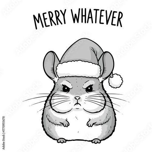 Grumpy chinchilla in Santa hat with ‘Merry Whatever’ – humorous Christmas illustration