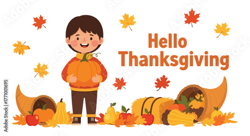 Adobe illustrator artwork vector illustration. Cute boy holding pumpkin with "Hello Thanksgiving" text, surrounded by autumn harvest and falling leaves