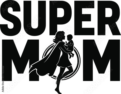 Super Mom Silhouette with Baby Icon .
