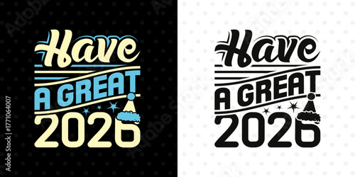Have A Great 2026 SVG | Motivational New Year Typography | Digital Product