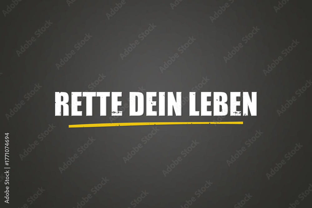 Obraz premium Rette dein Leben (Save your life) - A blackboard with white text.