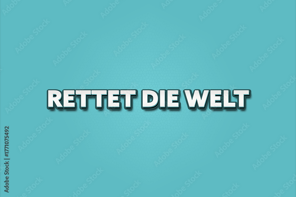 Fototapeta premium Rettet die Welt (Save the world) - A turquoise banner illustration with white text.
