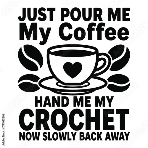 Funny coffee lover tshirt design with crochet joke and heart in mug