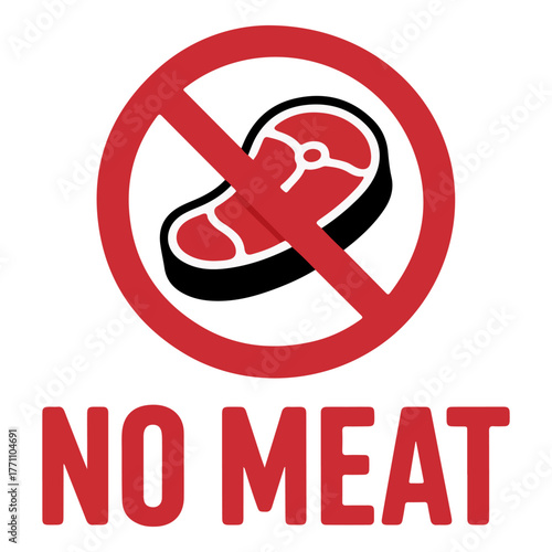 No meat sign, a symbolic representation of a dietary restriction and choice