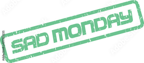 Green Sad Monday rubber stamp graphic with distressed texture perfect for conveying somber week starts