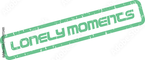 Green rubber stamp with textured lettering expresses the feeling of lonely moments