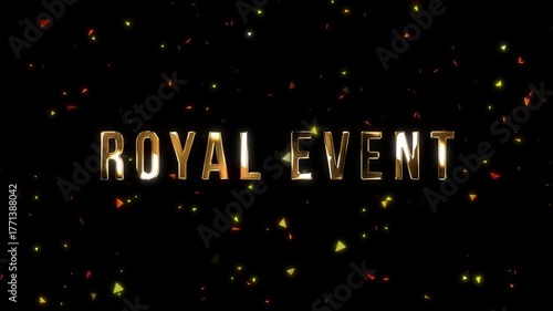Royal Event Golden Text with Glittering Particles on Black Background.