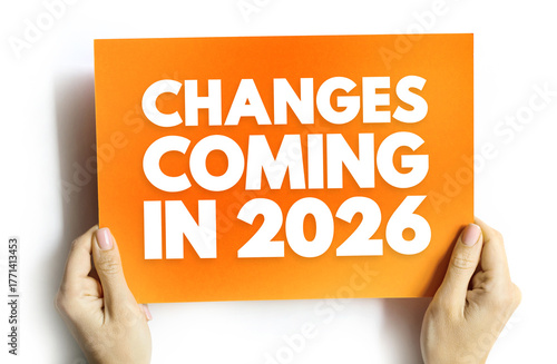 Wallpaper Mural CHANGES COMING IN 2026 phrase on card held by hands. Concept of innovation timeline, prediction of transformation, progress announcement and upcoming shift visual Torontodigital.ca