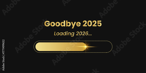 Goodbye 2025, Loading 2026: New Year transition concept with a golden progress bar