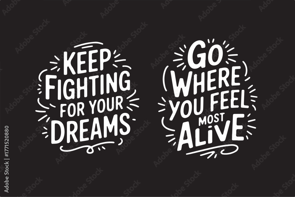 Obraz premium Motivational quote, typography design, inspirational shirt, positive vibes, quote t-shirt, hand lettering, graphic tee, trendy typography, modern calligraphy, uplifting message, aesthetic quote, motiv