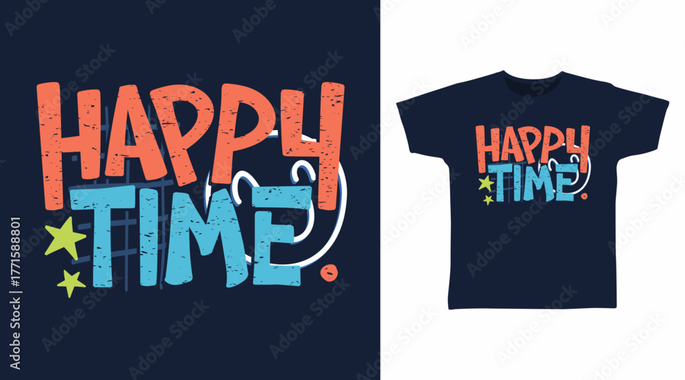 Naklejka premium Happy time typography, hand drawn vector ready for print on t-shirt and other uses.