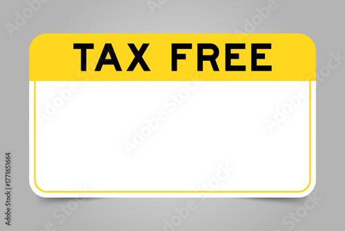 Label banner that have yellow headline with word tax free and white copy space, on gray background