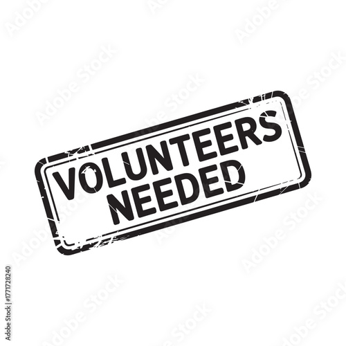 Volunteers needed stamp sign for recruitment and community service