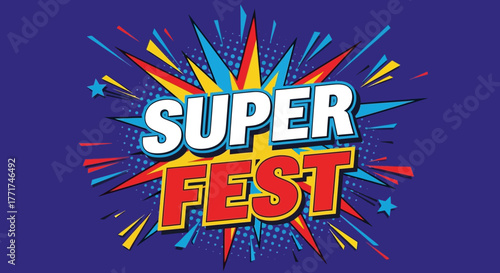 Pop art festival announcement with super fest text on a colorful explosion background
