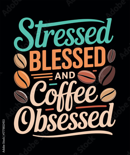 Coffee Lover's Life Motto