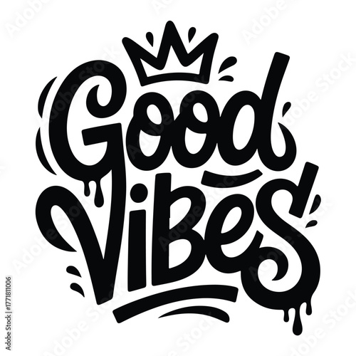 good vibes t-shirt design, vector illustration of a retro vintage label
