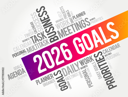 2026 goals concept with business and productivity words such as planner, success, task, priorities, meetings, and agenda representing focus, organization, and achievement mindset