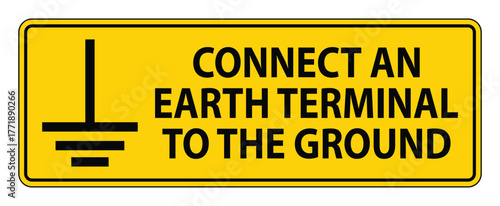 Connect an Earth Terminal to Ground Safety Sign for Electrical Warning