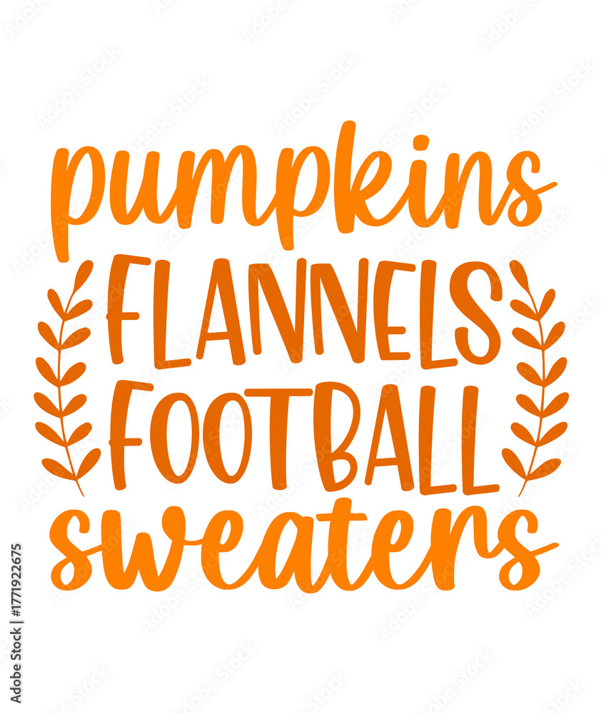 Fototapeta premium Pumpkins Flannels Football Sweaters Fall autumn typography clip art design on plain white transparent isolated background for card, shirt, hoodie, sweatshirt, apparel, tag, mug, icon, poster or badge