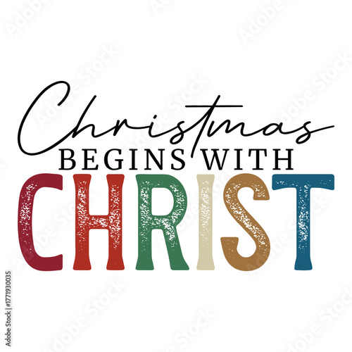 Christmas Begins With Christ, Christmas, Holiday, Winter, Festive, Christmas Tshirt