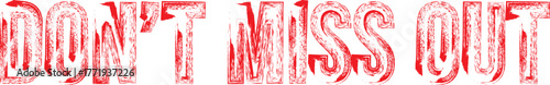 Red Grunge “Don't miss out” Stamp Label – Sale Promotion Badge on White Background