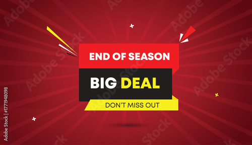 End of season big deal don’t miss out web banner vector art template design badge icon label red black gray yellow shapes white bold text dark red light sun shine abstract business background sale off